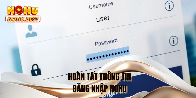 Hoàn tất thông tin đăng nhập NOHU